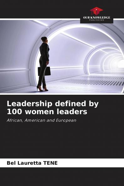 Leadership defined by 100 women leaders