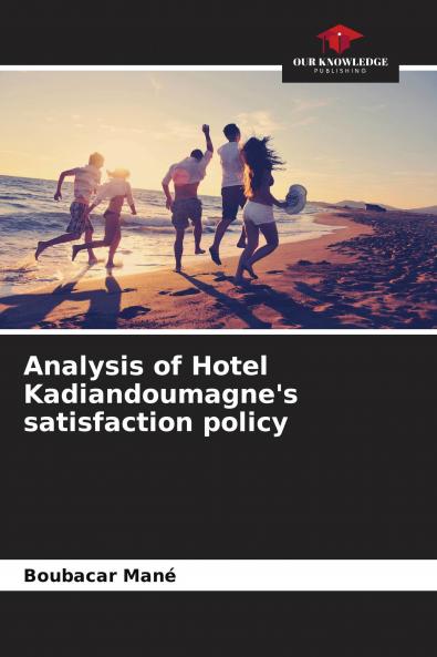 Analysis of Hotel Kadiandoumagne's satisfaction policy