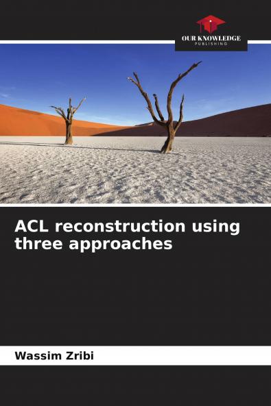 ACL reconstruction using three approaches
