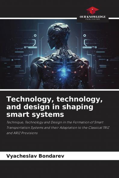 Technology technology and design in shaping smart systems