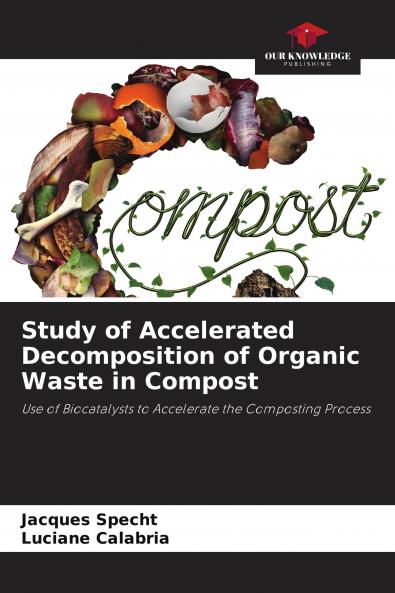 Study of Accelerated Decomposition of Organic Waste in Compost