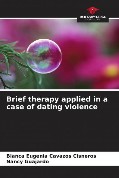 Brief therapy applied in a case of dating violence