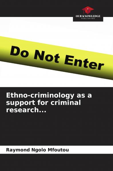 Ethno-criminology as a support for criminal research...