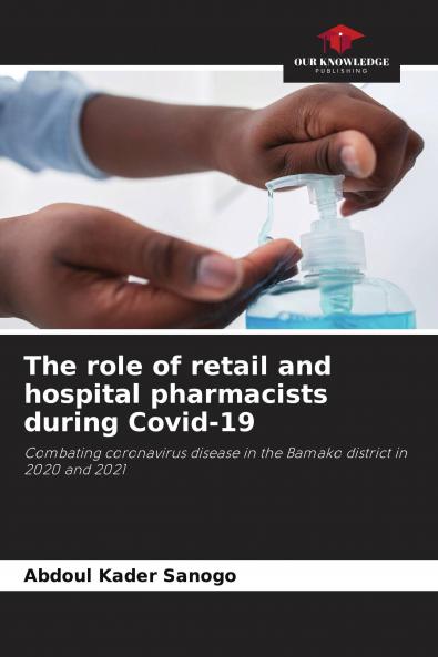 The role of retail and hospital pharmacists during Covid-19