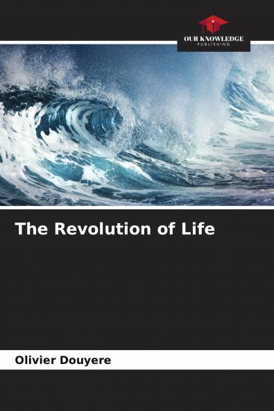 The Revolution of Life
