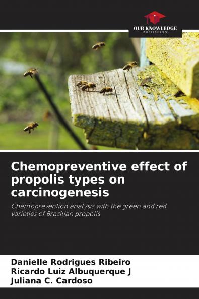Chemopreventive effect of propolis types on carcinogenesis