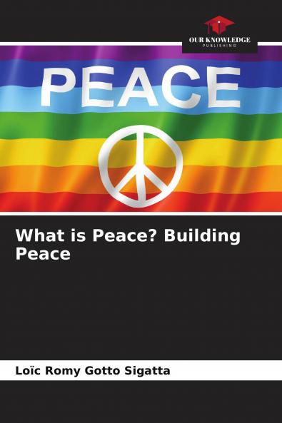 What is Peace? Building Peace