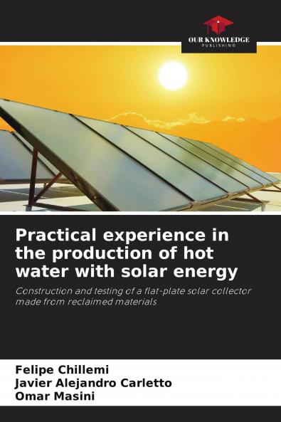 Practical experience in the production of hot water with solar energy