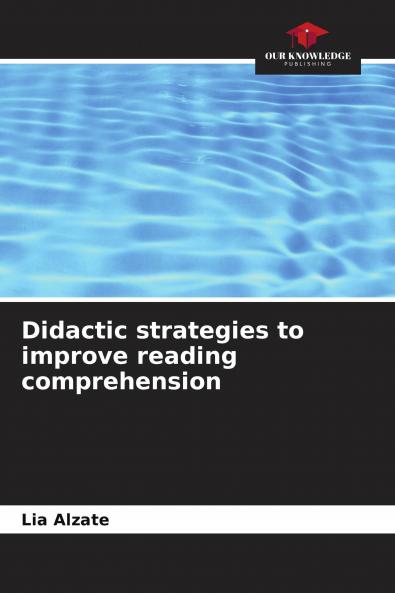 Didactic strategies to improve reading comprehension