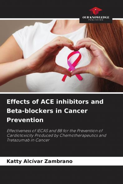 Effects of ACE inhibitors and Beta-blockers in Cancer Prevention