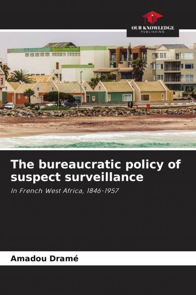 The bureaucratic policy of suspect surveillance