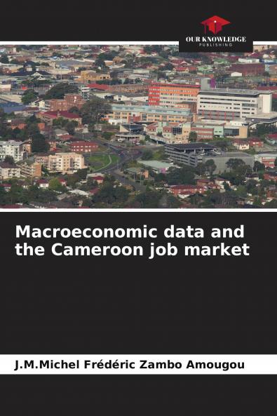 Macroeconomic data and the Cameroon job market