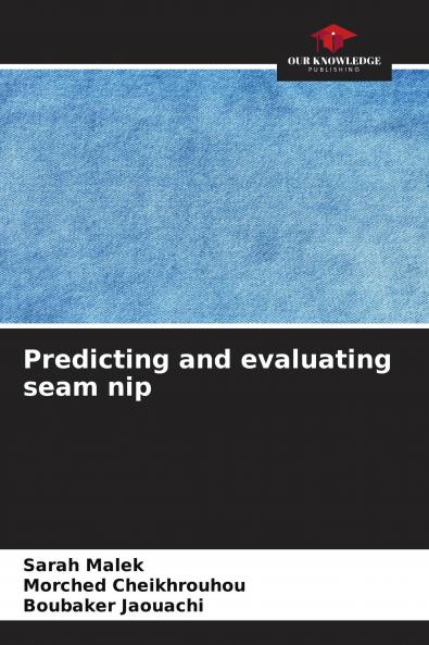 Predicting and evaluating seam nip