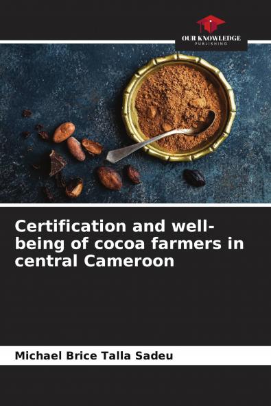 Certification and well-being of cocoa farmers in central Cameroon
