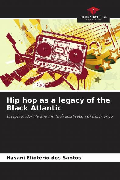 Hip hop as a legacy of the Black Atlantic