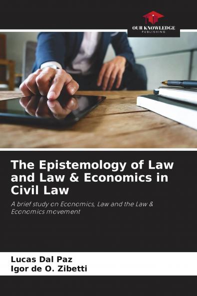 The Epistemology of Law and Law & Economics in Civil Law