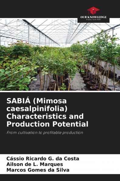 SABI�� (Mimosa caesalpinifolia) Characteristics and Production Potential