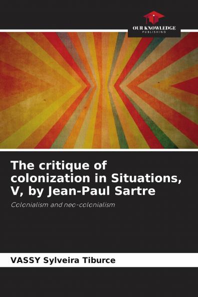 The critique of colonization in Situations V by Jean-Paul Sartre