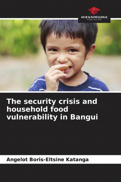 The security crisis and household food vulnerability in Bangui