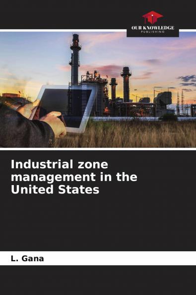 Industrial zone management in the United States