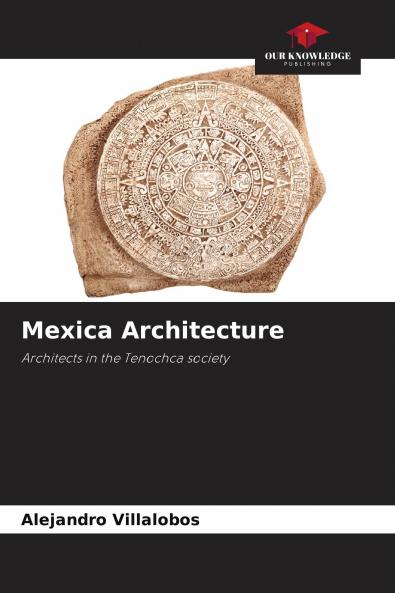 Mexica Architecture