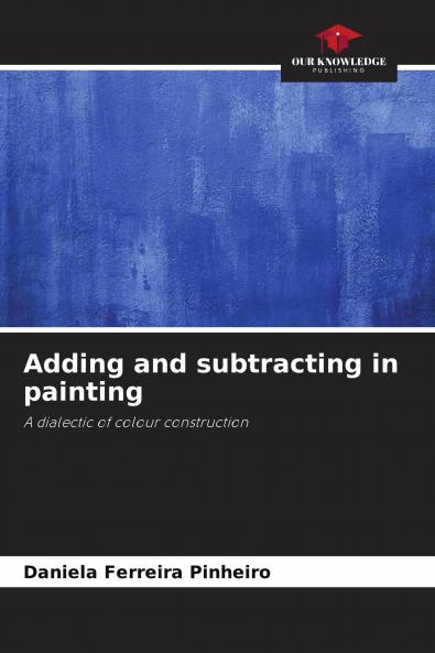 Adding and subtracting in painting