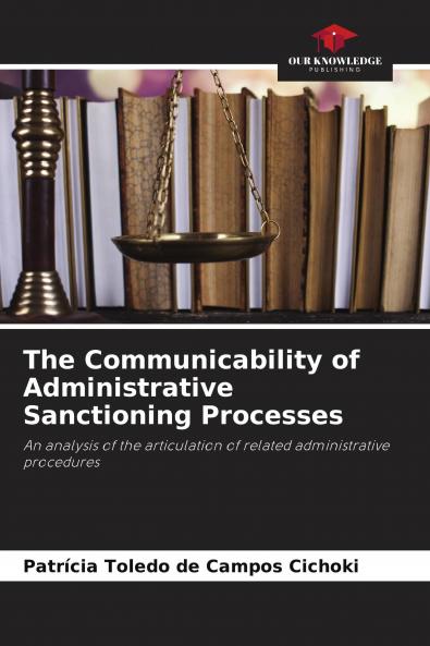 The Communicability of Administrative Sanctioning Processes