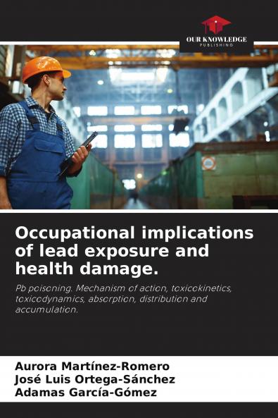 Occupational implications of lead exposure and health damage.