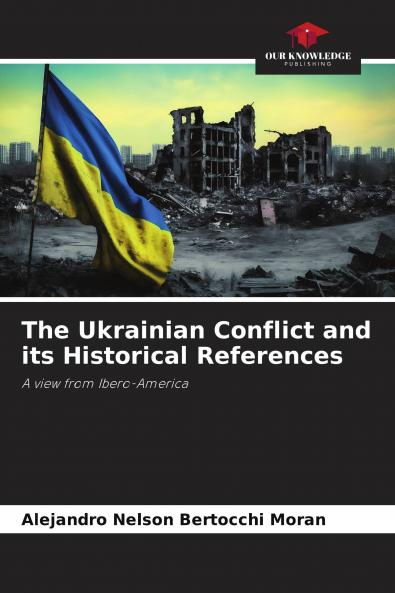 The Ukrainian Conflict and its Historical References
