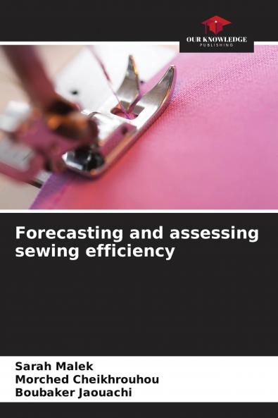 Forecasting and assessing sewing efficiency