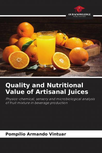 Quality and Nutritional Value of Artisanal Juices