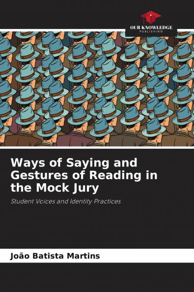 Ways of Saying and Gestures of Reading in the Mock Jury