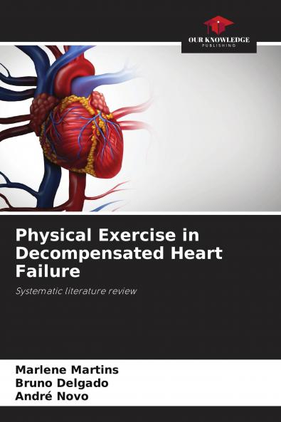 Physical Exercise in Decompensated Heart Failure