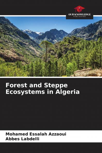 Forest and Steppe Ecosystems in Algeria