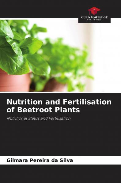 Nutrition and Fertilisation of Beetroot Plants