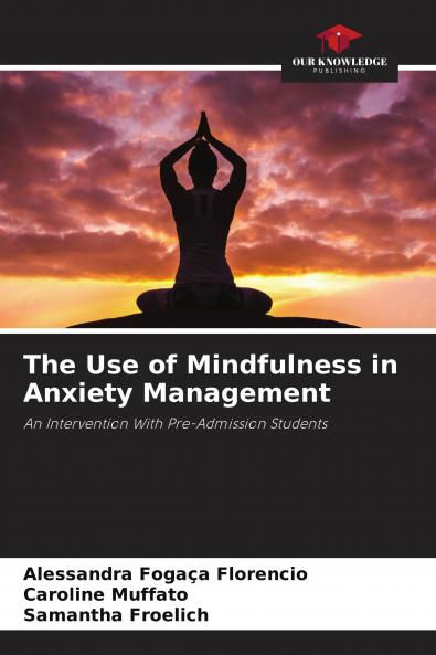 The Use of Mindfulness in Anxiety Management
