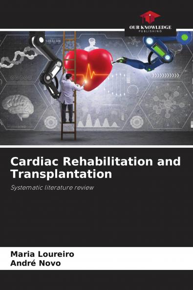 Cardiac Rehabilitation and Transplantation