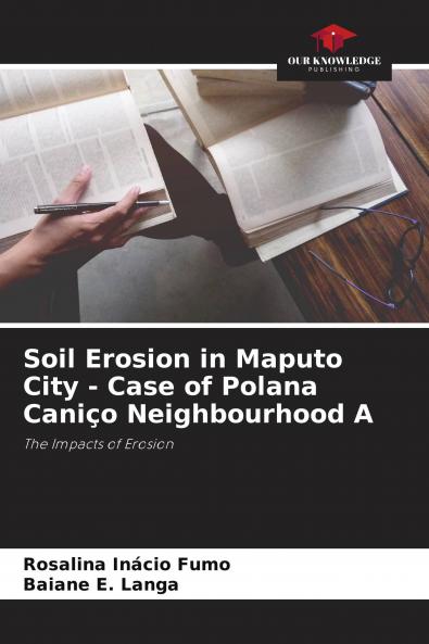 Soil Erosion in Maputo City - Case of Polana Cani��o Neighbourhood A