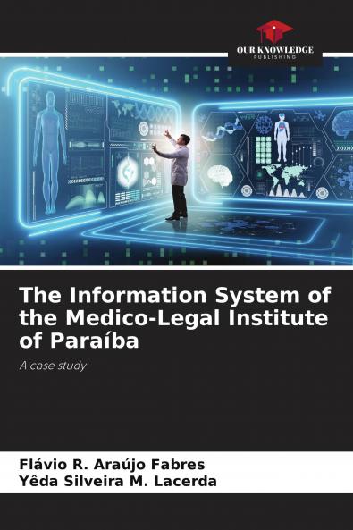 The Information System of the Medico-Legal Institute of Para��ba