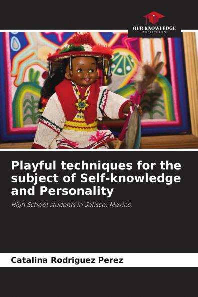 Playful techniques for the subject of Self-knowledge and Personality
