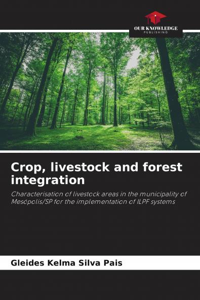 Crop livestock and forest integration