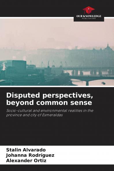 Disputed perspectives beyond common sense