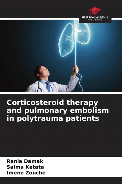 Corticosteroid therapy and pulmonary embolism in polytrauma patients