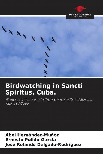 Birdwatching in Sancti Sp��ritus Cuba.