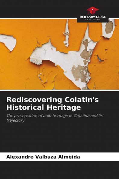Rediscovering Colatin's Historical Heritage