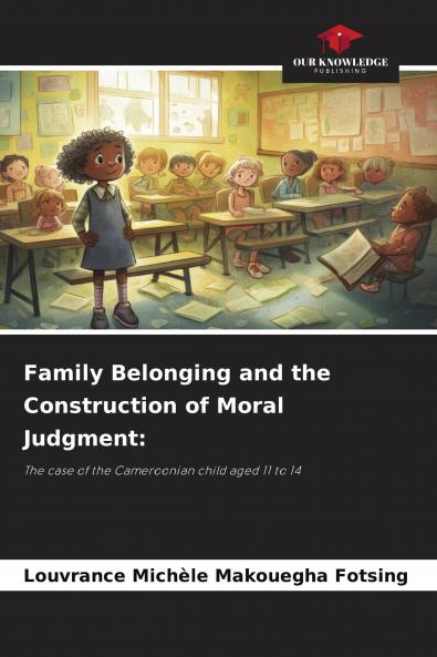 Family Belonging and the Construction of Moral Judgment