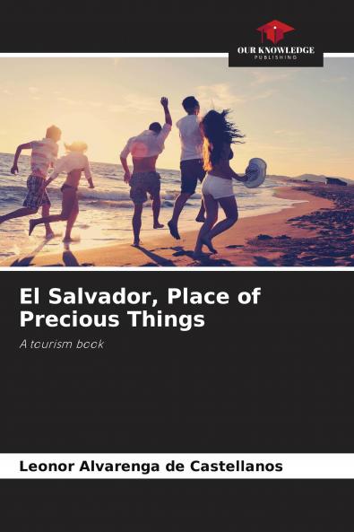 El Salvador Place of Precious Things