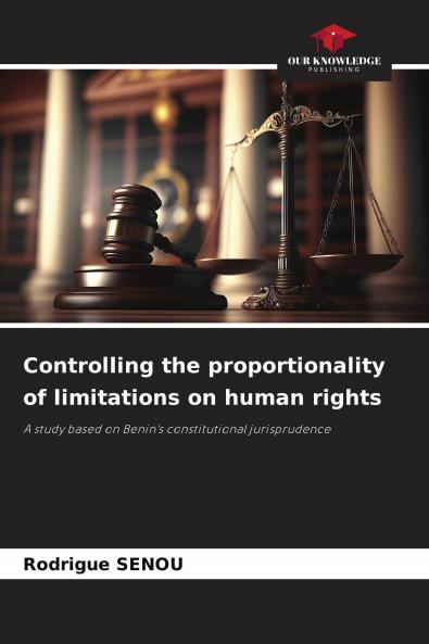 Controlling the proportionality of limitations on human rights