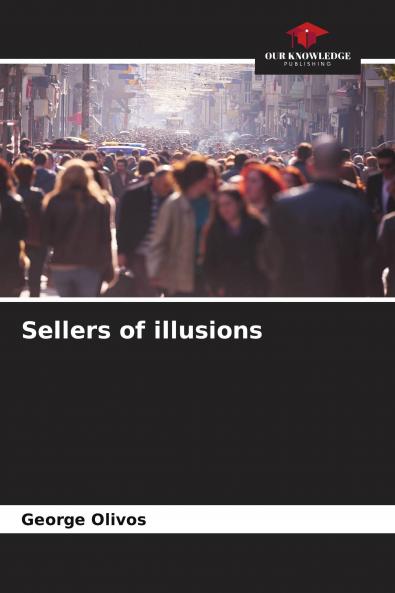 Sellers of illusions