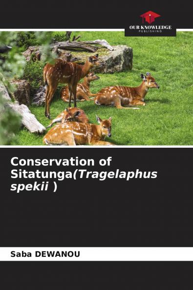 Conservation of Sitatunga(Tragelaphus spekii )